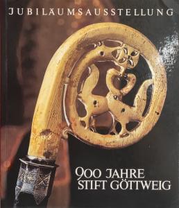 900 JAHRE STIFT GOTTWEIG. 1083-1983: EIN DONAUSTIFT ALS REPRASENTANT BENEDIKTINISCHER KULTUR