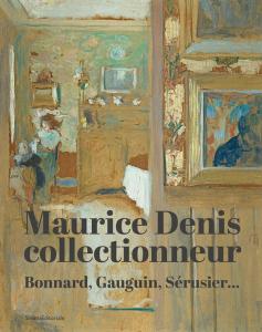 MAURICE DENIS, COLLECTIONNEUR : BONNARD, GAUGUIN, SERUSIER...