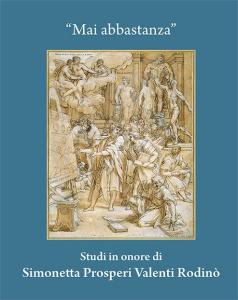 "Mai abbastanza": Studi in onore di Simonetta Prosperi Valenti Rodinò
