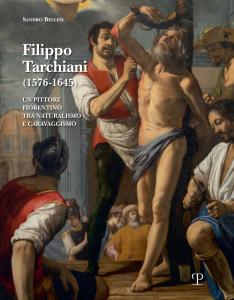 Filippo Tarchiani. Pittore fiorentino tra Purismo e Caravaggismo