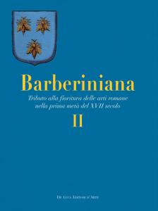 Barberiniana. Tributo alla fioritura delle arti romane nella prima metà del XVII secolo: II