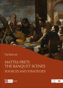 Mattia Preti: the banquet scenes. Sources and strategies