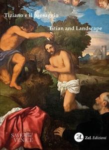 Tiziano e il paesaggio. Titian and landscape