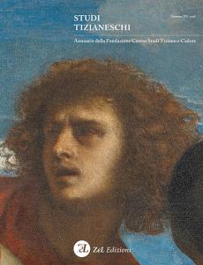 Studi tizianeschi. Annuario della Fondazione Centro studi Tiziano e Cadore
