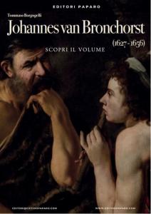 Johannes van Bronchorst (1627-1656). Naturalism and Classicism in the Dutch Golden Age