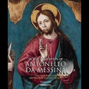 In the footsteps of Antonello da Messina. The Antonelliani between Sicily and Venice