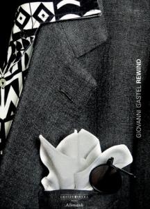 Giovanni Gastel. Rewind