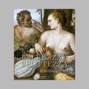 Bellezza e Bruttezza. Ideale, reale, caricaturale nel Rinascimento