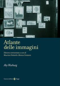Atlante delle immagini. Edizione commentata a cura di Maurizio Ghelardi e Monica Centanni