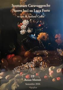 Scottature Caravaggesche. Nuove luci su Luca Forte
