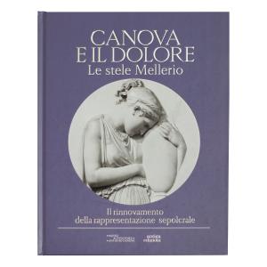 Canova e il dolore. Le stele Mellerio. Il rinnovamento della rappresentazione sepolcrale