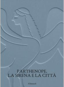 Parthenope La Sirena e la città